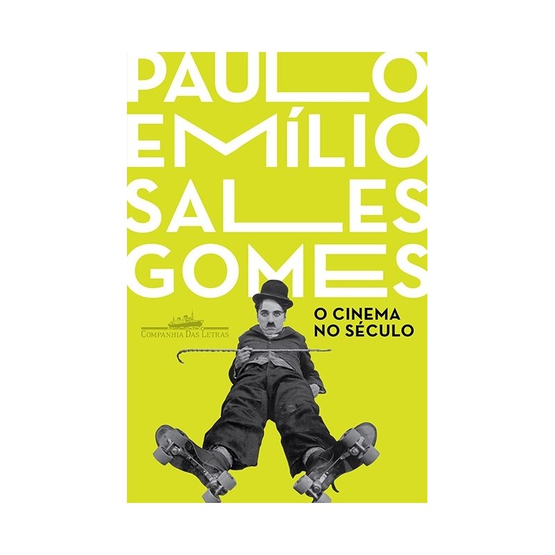 O Cinema No Século - Paulo Emílio Sales Gomes