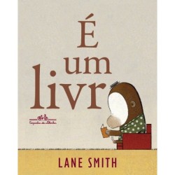 É Um Livro - Lane Smith