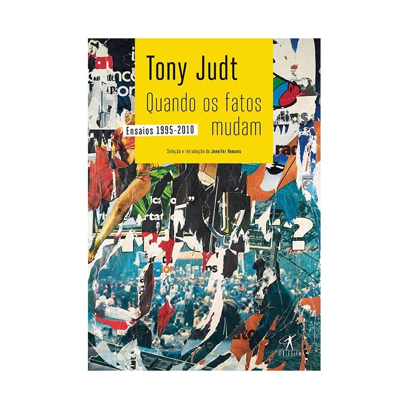 Quando Os Fatos Mudam - Tony Judt