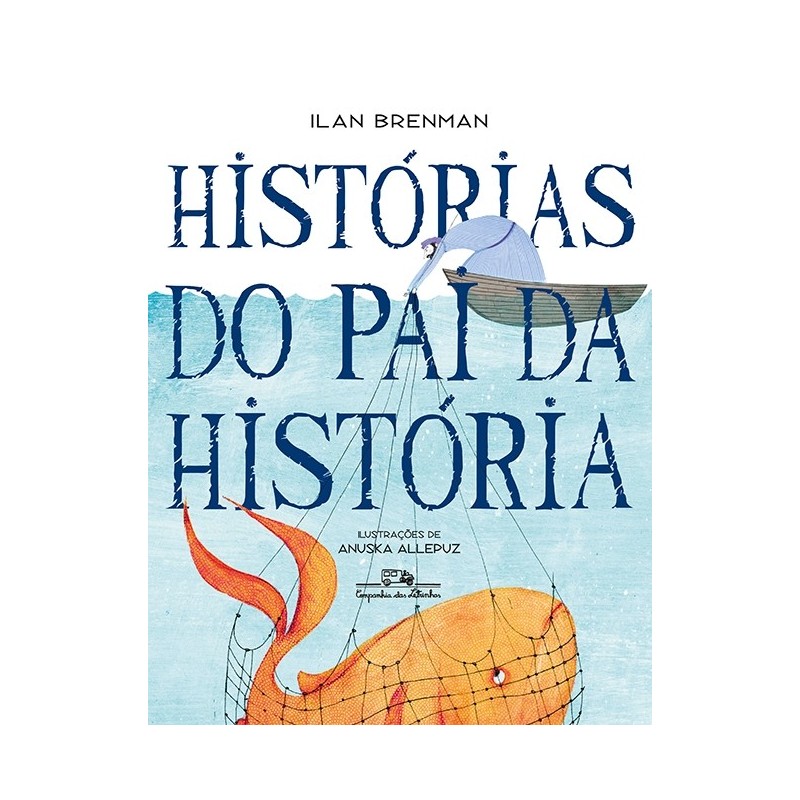 Histórias Do Pai Da História - Ilan Brenman