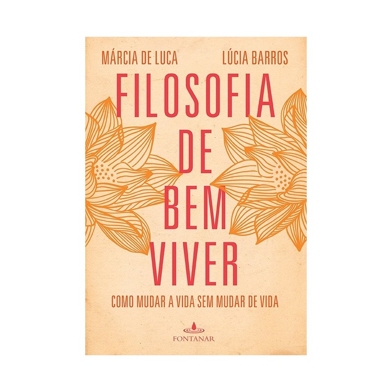 Filosofia De Bem Viver - Márcia De Luca