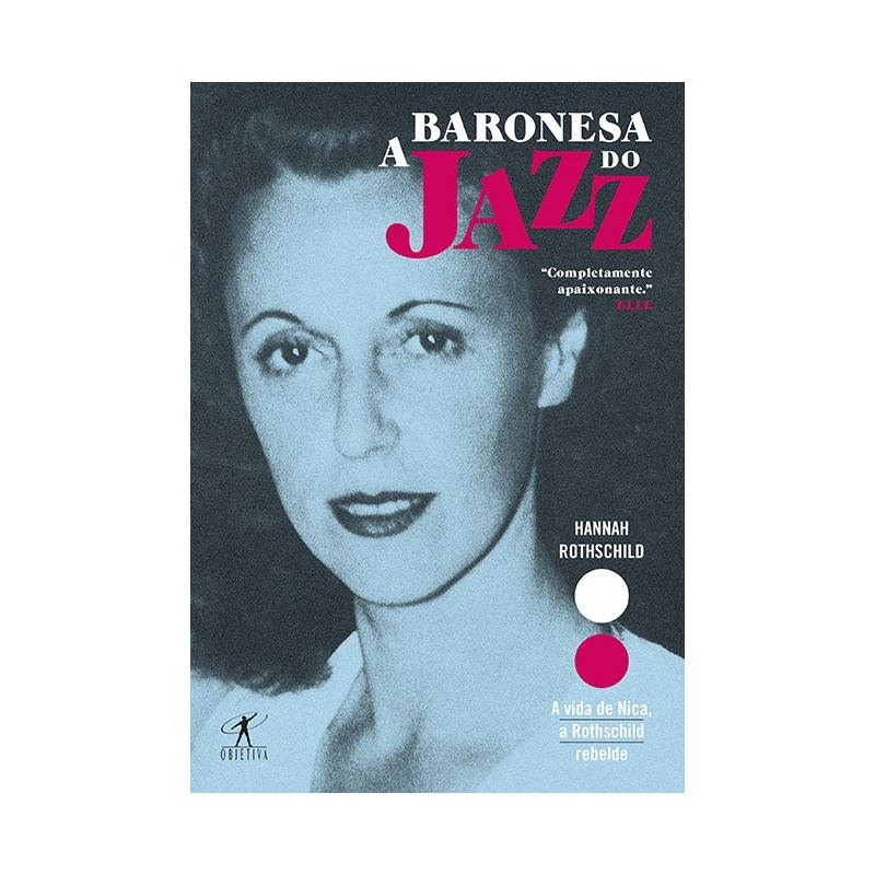 A Baronesa Do Jazz - Hannah Mary Rothschild