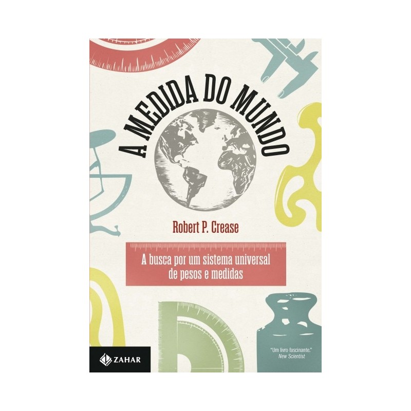 Medida Do Mundo, A - Zahar - Robert P. Crease