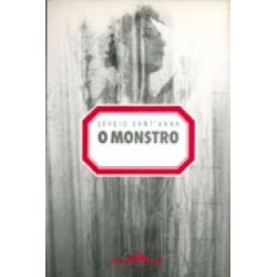 O Monstro - Sérgio Sant'anna