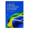 O Brasil E Os Ventos Do Mundo - Luiz Lampreia