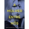 A Mulher Entre Nós - Greer Hendricks E Sarah Pekkanen