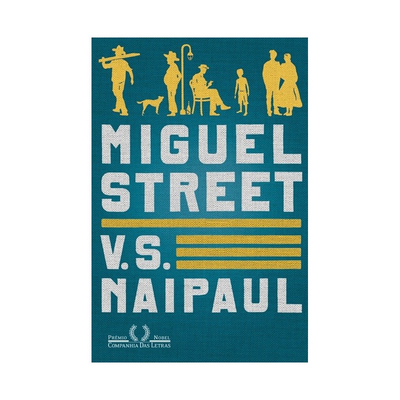 Miguel Street - V. S. Naipaul