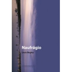 Naufrágio - Louis Begley