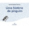 Uma História De Pinguim - Antoinette Portis