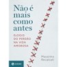 Nao E Mais Como Antes - Massimo Recalcati