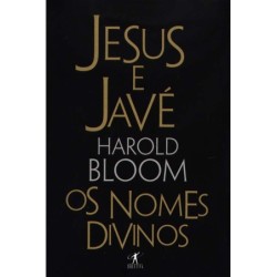 Jesus E Javé - Harold Bloom