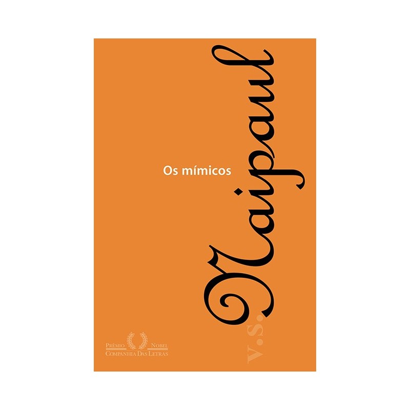 Os Mímicos - V. S. Naipaul