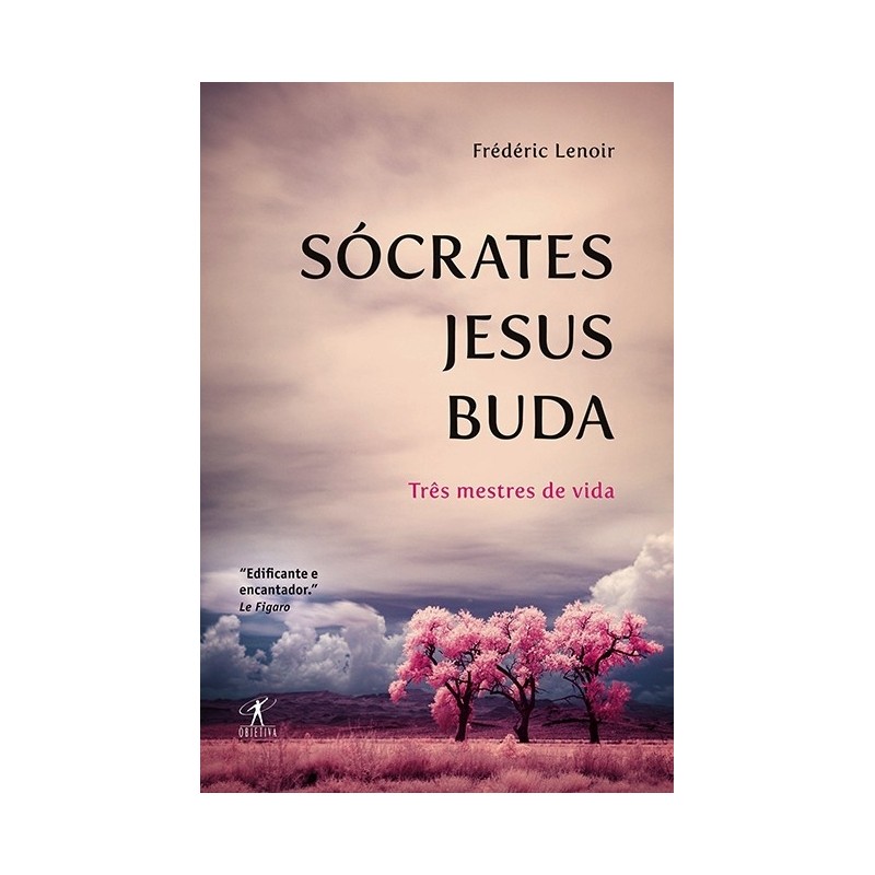 Sócrates, Jesus, Buda - Frederic Lenoir