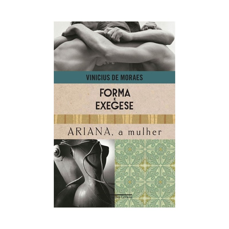 Forma E Exegese E Ariana, A Mulher - Vinicius De Moraes