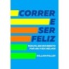 Correr E Ser Feliz - William Pullen