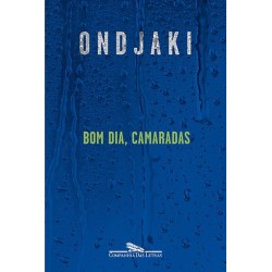 Bom Dia Camaradas - Ondjaki