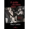 A Noite Do Meu Bem - Ruy Castro