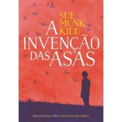 A Invenção Das Asas - Sue...