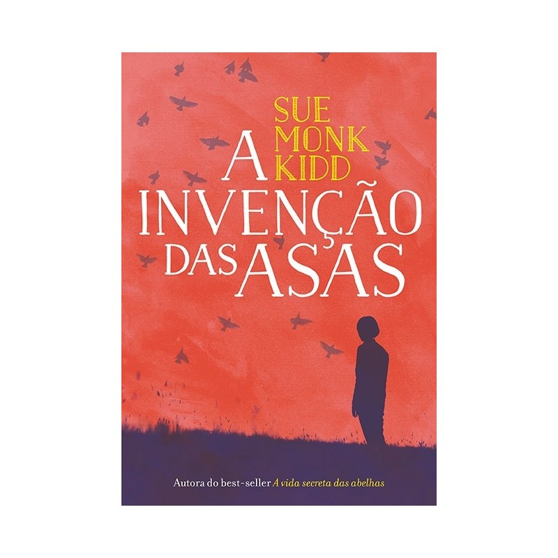 A Invenção Das Asas - Sue Monk Kidd