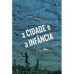 A Cidade E A Infância -...