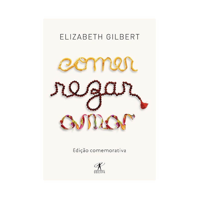 Comer, Rezar, Amar - Elizabeth Gilbert