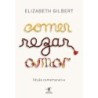 Comer, Rezar, Amar - Elizabeth Gilbert