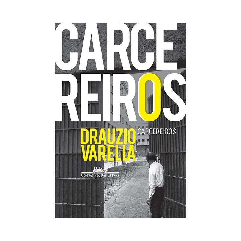 Carcereiros - Drauzio Varella