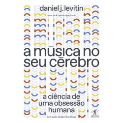 A Música No Seu Cérebro...