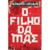 O Filho Da Mãe - Bernardo Carvalho