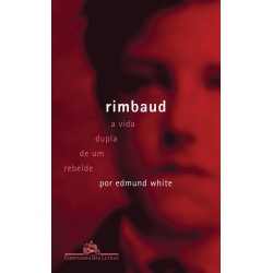 Rimbaud - Edmund White