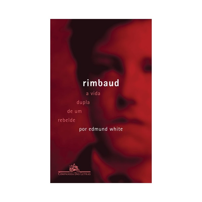 Rimbaud - Edmund White