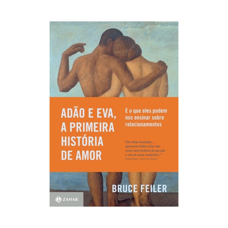 Adao E Eva, A Primeira Historia De Amor - Bruce Feiler