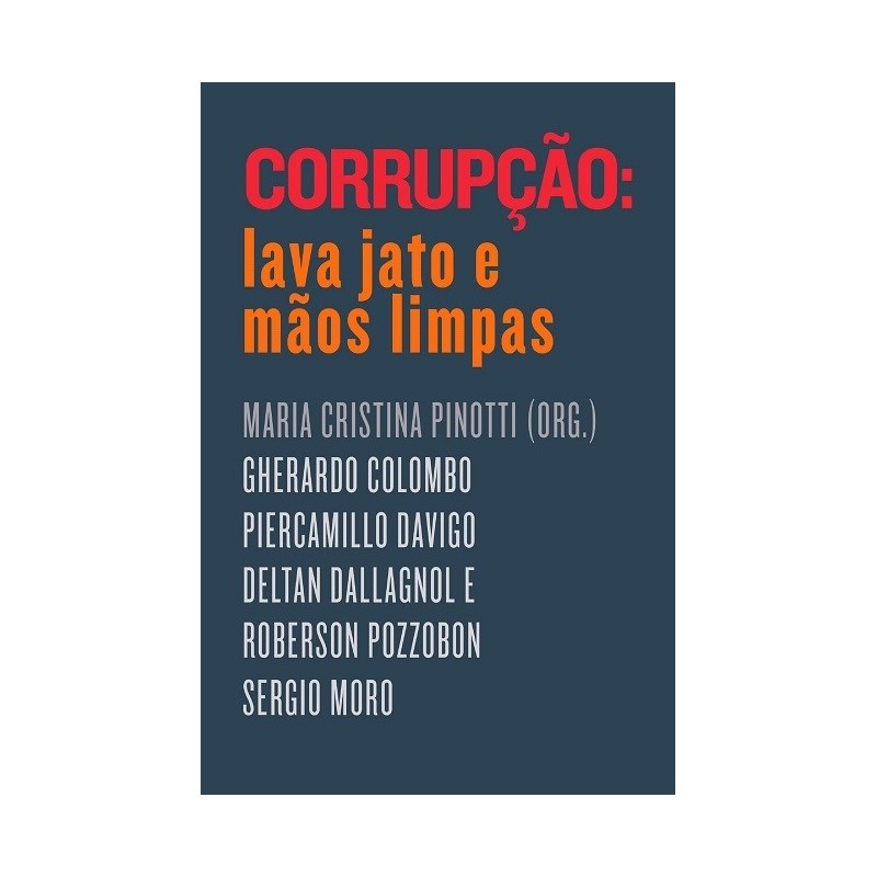 Corrupção: Lava Jato E Mãos Limpas - Vários Autores