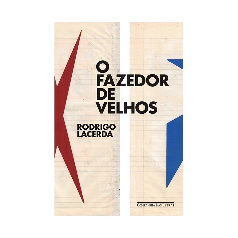 O Fazedor De Velhos - Rodrigo Lacerda