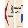 O Fazedor De Velhos - Rodrigo Lacerda