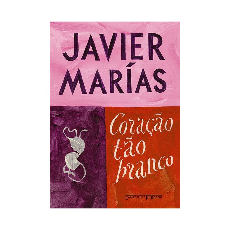 Coração Tão Branco - Javier Marías