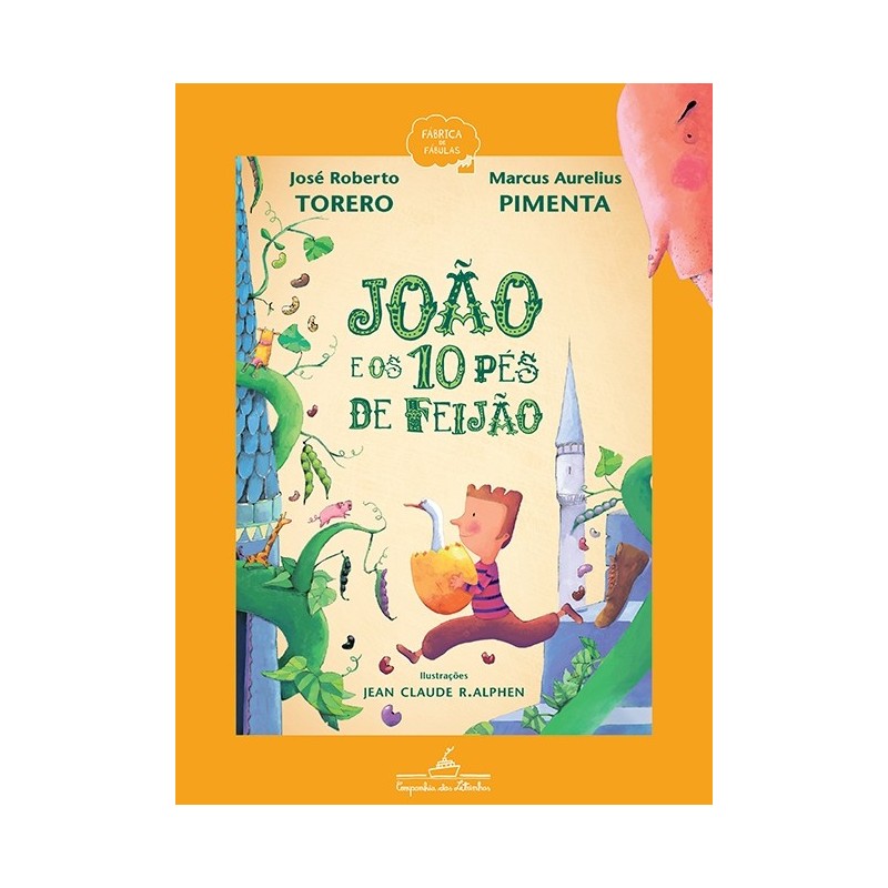 João E Os 10 Pés De Feijão - José Roberto Torero