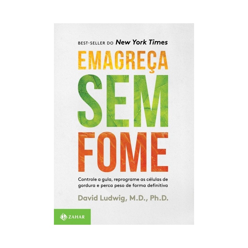 Emagreca Sem Fome - David Ludwig