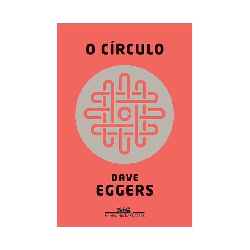 O Círculo - Dave Eggers