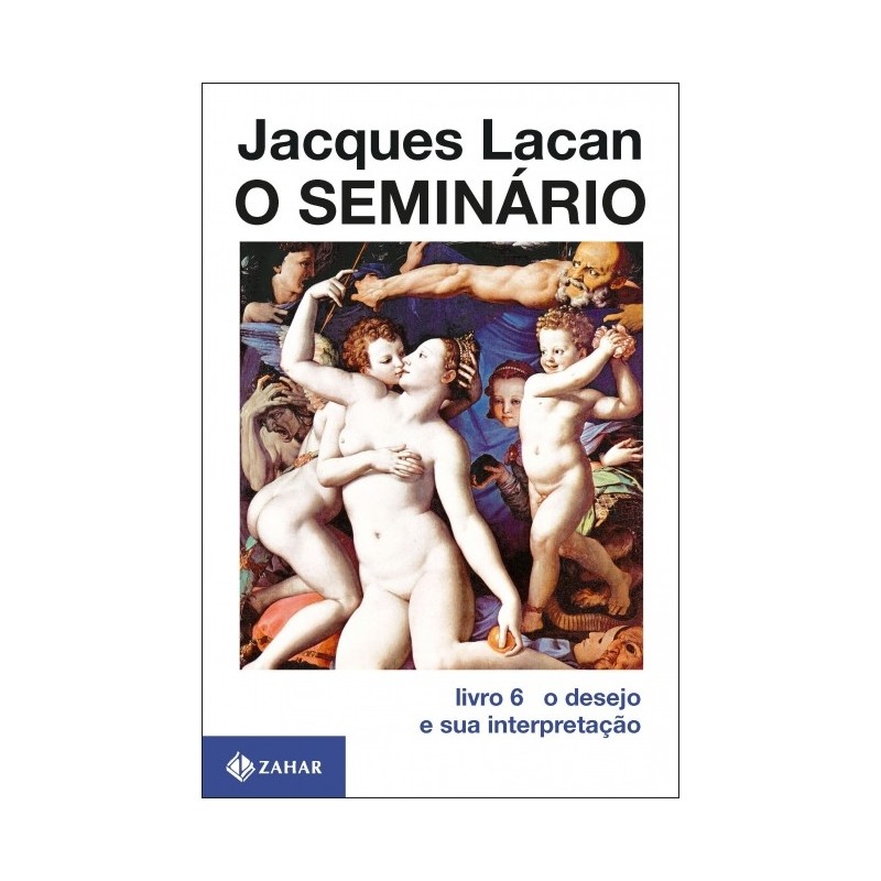 Seminario Livro 06, O - Jacques Lacan