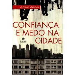 Confianca E Medo Na Cidade...