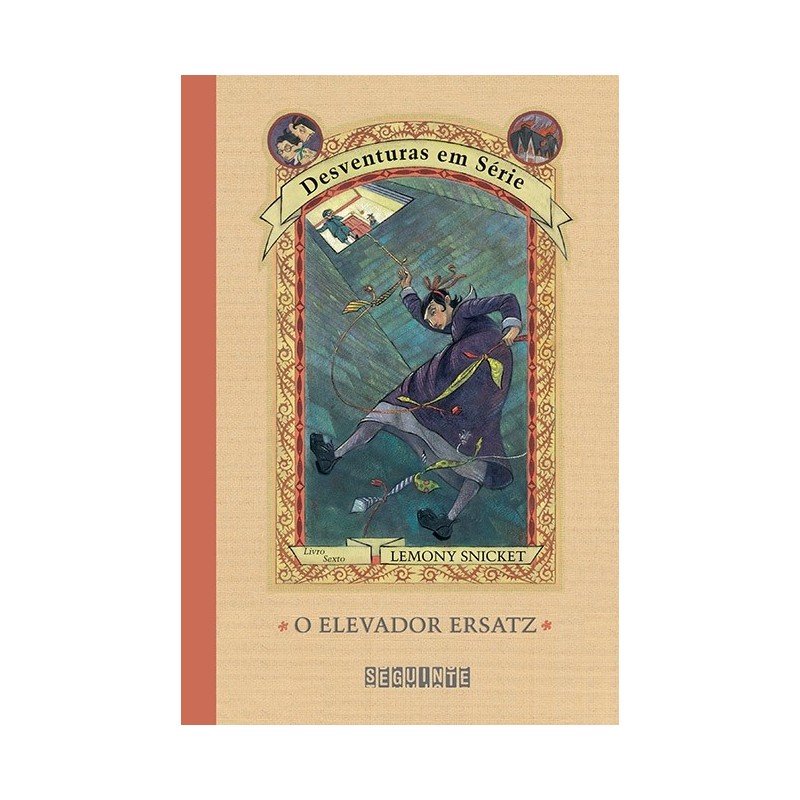 O Elevador Ersatz - Lemony Snicket / Brett Helquist