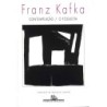 Contemplação / O Foguista - Franz Kafka