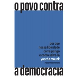 O Povo Contra A Democracia...