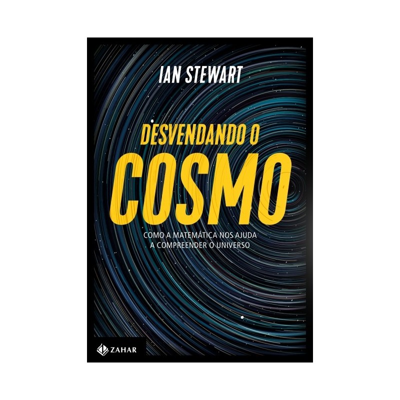 Desvendando O Cosmo - Ian Stewart