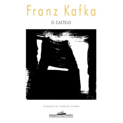 O Castelo - Franz Kafka