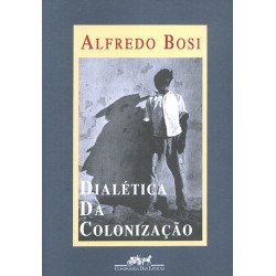 Dialética Da Colonização -...