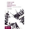 Como Agir Com Um Adolescente Dificil? - J.-d. Nasio