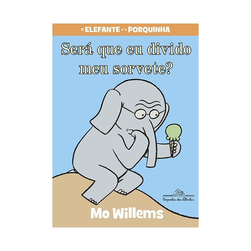 Será Que Eu Divido O Meu Sorvete? - Mo Willems