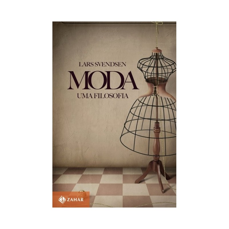 Moda: Uma Filosofia - Lars Svendsen